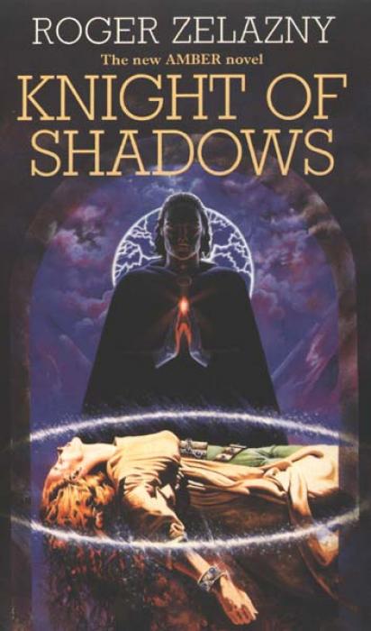 Roger Zelazny: Knight of Shadows (1991, Orbit)