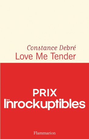 Constance Debré: Love me tender (Paperback, Français language, Flammarion)