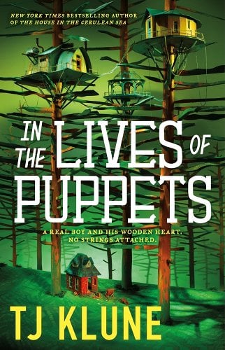 T. J. Klune: In the Lives of Puppets (2023, Doherty Associates, LLC, Tom)