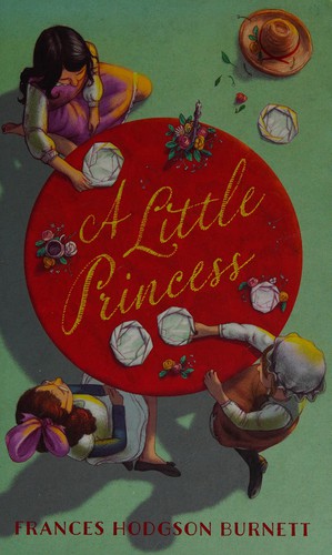 Frances Hodgson Burnett: A little princess (2015, Classics)