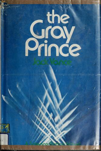 Jack Vance: The Gray Prince (Hardcover, 1975, MacMillan Publishing Company.)