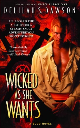 Delilah S. Dawson: Wicked as She Wants (A Blud Novel Series Book 2) (2013, Pocket Books)