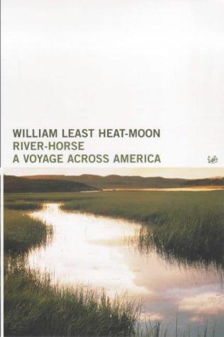 William Least Heat Moon: River-horse (Paperback, 2001, Pimlico)