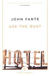 John Fante: Ask the dust