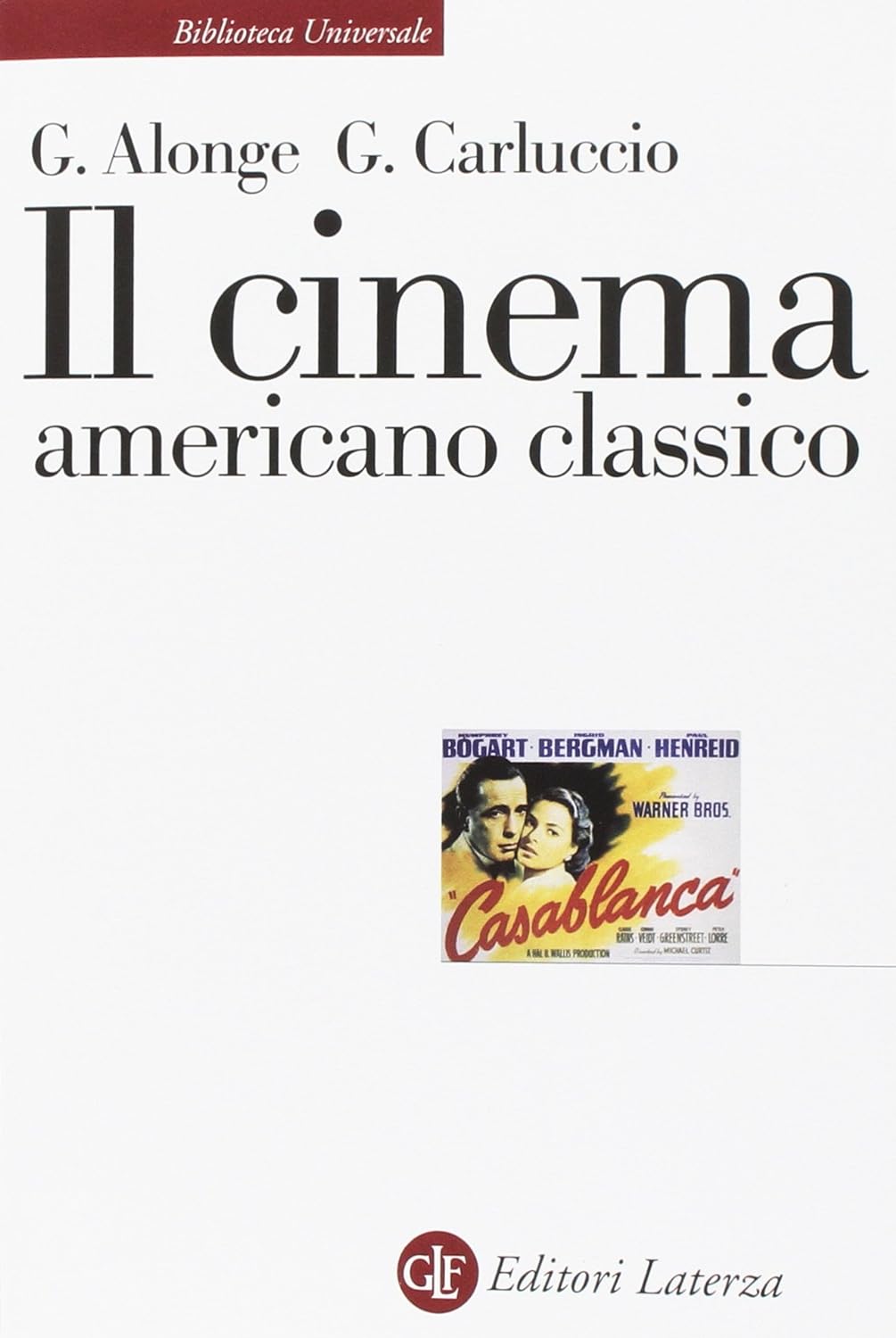 Giaime Alonge, Giulia Carluccio: Il cinema americano classico (Paperback, Italian language, 2006, Laterza)