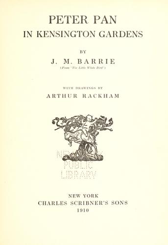 J. M. Barrie: Peter Pan in Kensington gardens (EBook, 1910, C. Scribner's Sons)