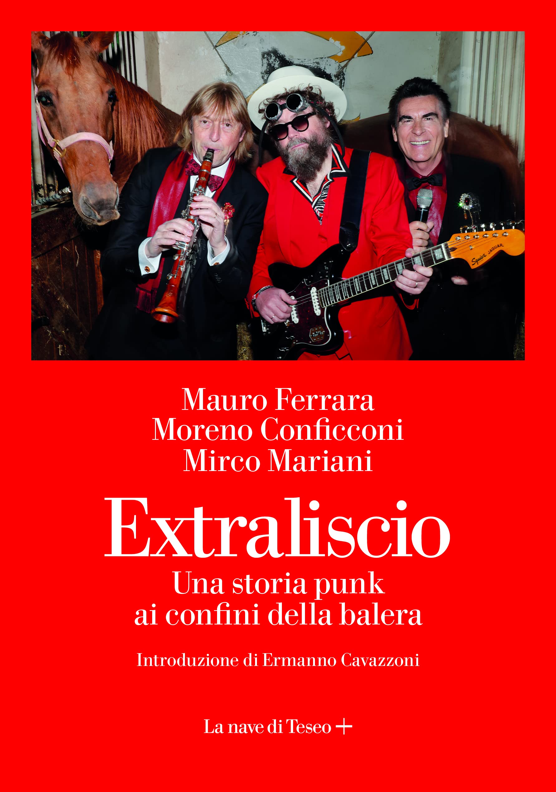 Mirco Mariani, Moreno Conficconi, Mauro Ferrara: Extraliscio (Paperback, italiano language, 2021, La nave di Teseo)