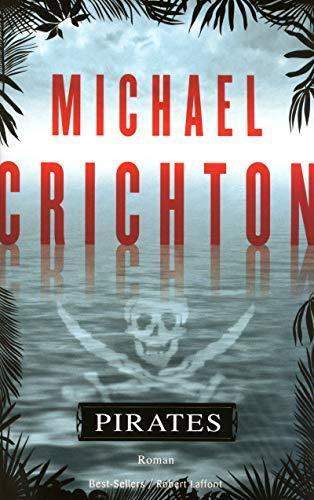 Michael Crichton: Pirates (French language, 2010, R. Laffont)