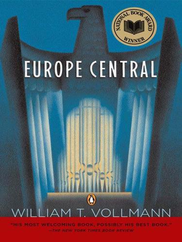 William T. Vollmann: Europe Central (2009, Penguin USA, Inc.)