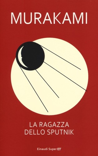 Haruki Murakami: La ragazza dello Sputnik (Italian language, 2013, Einaudi)