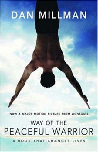 Dan Millman: Way of the Peaceful Warrior (2006, HJ Kramer)