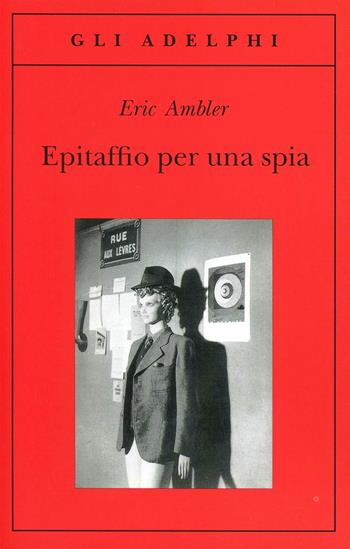 Eric Ambler: Epitaffio per una spia (Paperback, Italian language, 2001, Adelphi edizioni)