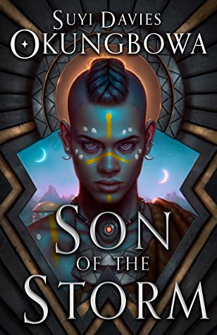 Suyi Davies, Suyi Davies Okungbowa: Son of the Storm (2021, Orbit Books)