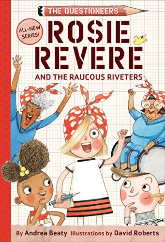 Andrea Beaty, David Roberts, Rachel L. Jacobs: Rosie Revere, Engineer (AudiobookFormat, 2017, Abrams Books for Young Readers)