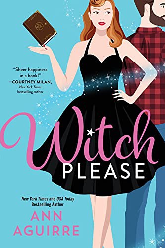 Ann Aguirre: Witch Please (Paperback, 2021, Sourcebooks Casablanca)