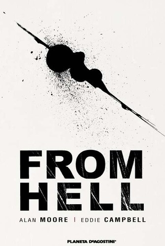 Eddie Campbell, Alan Moore: From hell (2013, Planeta DeAgostini)