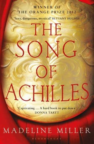 Madeline Miller: The Song of Achilles (Paperback, 2012, Bloomsbury Publishing)