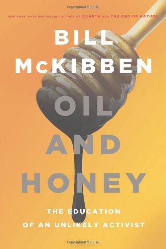 Bill McKibben: Oil and honey (2013)