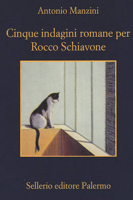 Antonio Manzini: Cinque indagini romane per Rocco Schiavone (Italian language, 2016)