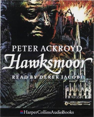 Peter Ackroyd: Hawksmoor (1997, HarperCollins Publishers Ltd)