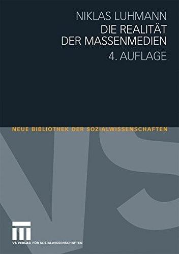 Niklas Luhmann: Die Realität der Massenmedien (German language, 2009)