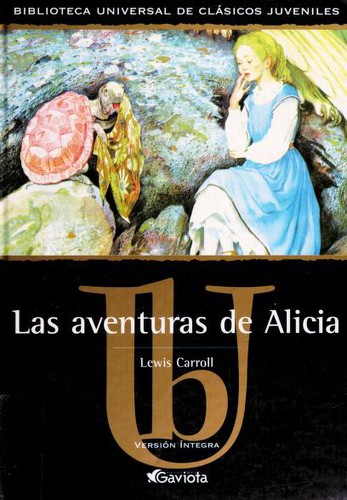 Lewis Carroll: Las aventuras de Alicia (Spanish language, 2001, Gaviota)
