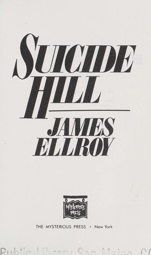 James Ellroy: Suicide hill (1986, Mysterious Press)