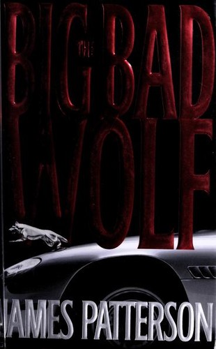 James Patterson OL22258A: The big bad wolf (2003, Little, Brown)