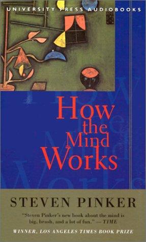 Steven Pinker: How the Mind Works (AudiobookFormat, 2000, Audio Scholar)