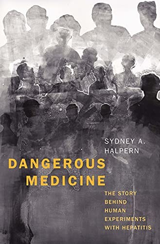 Sydney A. Halpern: Dangerous Medicine (2022, Yale University Press)