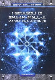 Maddalena Antonini: I girasoli di Shaah-Mall-A (Paperback, Italiano language, Tabula Fati)