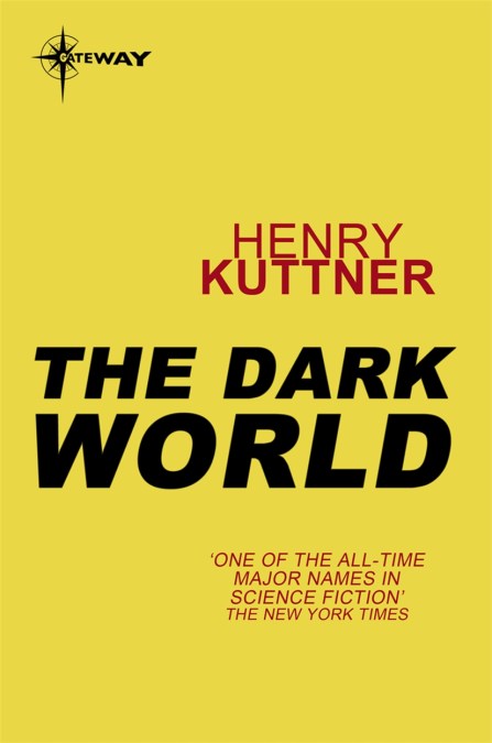 Henry Kuttner: The Dark World (EBook, 2013, SF Gateway)