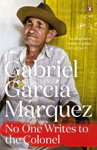 Gabriel García Márquez: No One Writes to the Colonel (2014, Penguin Books, Limited)