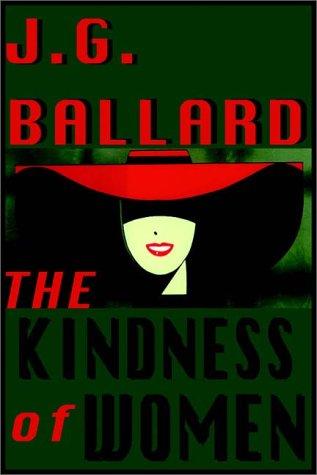 J. G. Ballard: The Kindness Of Women (AudiobookFormat, 1996, Books on Tape, Inc.)