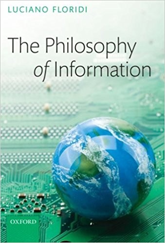 Luciano Floridi: The philosophy of information - 1. edición (2011, Oxford University Press)