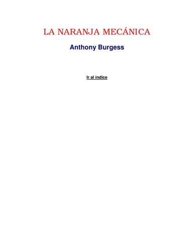 Anthony Burgess: La Naranja Mecanica (Paperback, Spanish language, 2005, Minotauro)