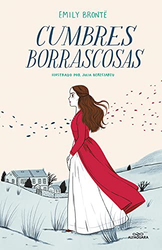 Emily Brontë, Julia Bereciartu: Cumbres borrascosas (Hardcover, 2021, ALFAGUARA, Alfaguara)