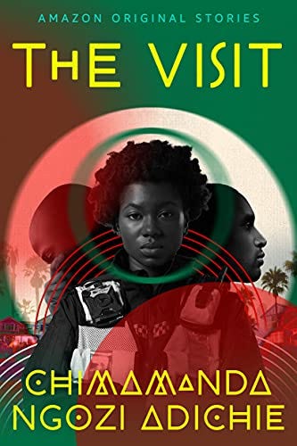 Chimamanda Ngozi Adichie: The Visit (EBook, Amazon Original Storis)