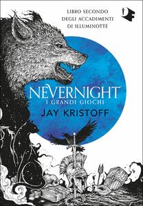 Jay Kristoff: Nevernight. I grandi giochi. (Italiano language)