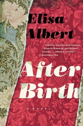 Elisa Albert: After Birth (2016, Mariner Books)