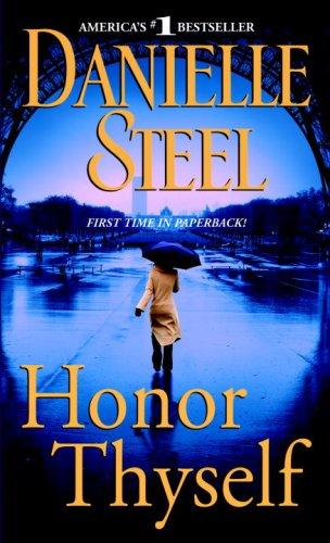 Danielle Steel: Honor Thyself (Paperback, 2009, Dell)