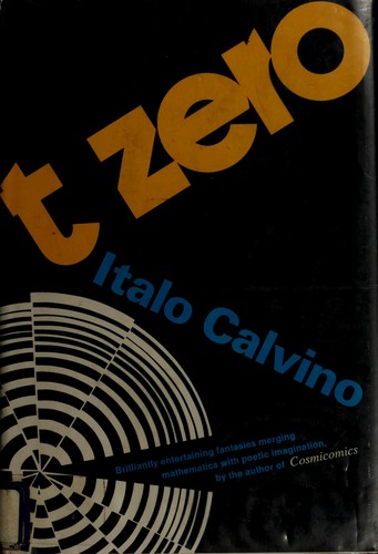 Italo Calvino: t zero. (1969, Harcourt, Brace & World)