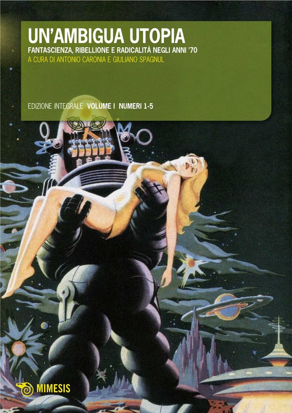 Antonio Caronia, Giuliano Spagnul, Redazione di «Un'Ambigua Utopia»: Un'Ambigua Utopia I (Paperback, Italiano language, 2008, Mimesis)