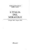 Indro Montanelli: L' Italia del miracolo (14 luglio 1948-19 agosto 1954) (Italian language, 1987, Rizzoli)