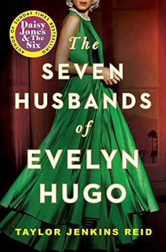 Taylor Jenkins Reid: The Seven Husbands of Evelyn Hugo (Hardcover, 2018, ‎ Atria Books)