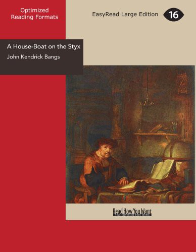 John Kendrick Bangs: A House-Boat on the Styx (Paperback, 2012, ReadHowYouWant)