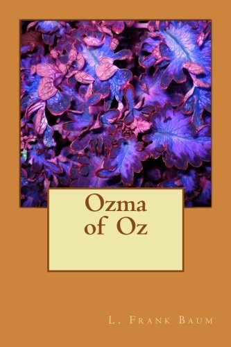 L. Frank Baum: Ozma of Oz (Paperback, 2018, CreateSpace Independent Publishing Platform)