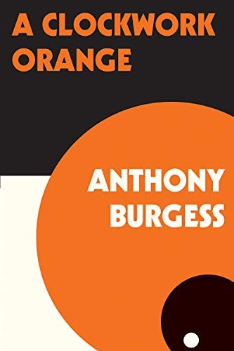Anthony Burgess, Anthony Burgess: A Clockwork Orange (2019, W. W. Norton & Company)