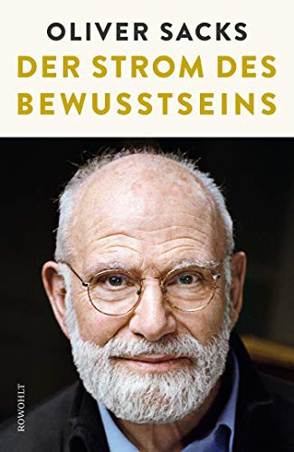 Oliver Sacks: Der Strom des Bewusstseins (Hardcover, 2017, Rowohlt Verlag GmbH)