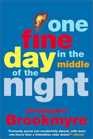 Christopher Brookmyre: One fine day in the middle of the night (2003, Grove Press)